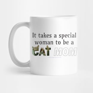 It takes a special woman to be a cat mom - tabby cat oil painting word art Mug